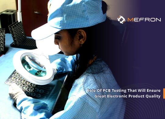 PCB Testing Ensures Great Electronic Product Quality