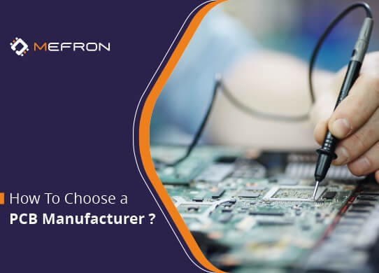 How To Choose a PCB Manufacturer?